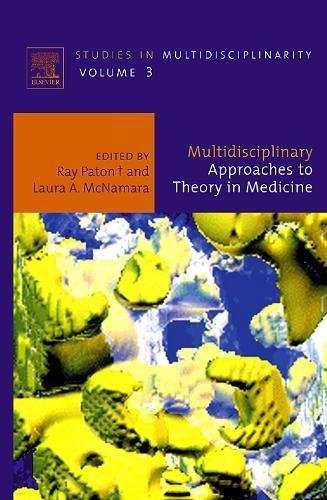 medical/medicine/multidisciplinary-approaches-to-theory-in-medicine-9780444518064