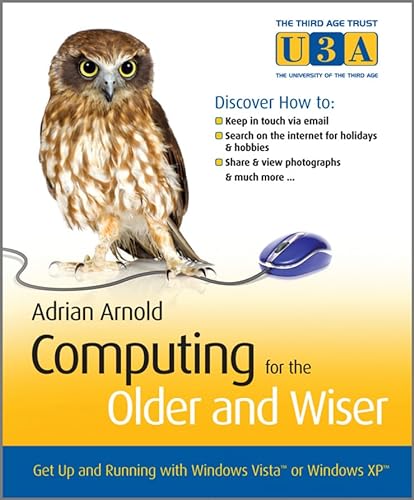technical//computing-for-the-older-and-wiser-get-up-and-running-on-your-home-pc-older-wiser--9780470770993