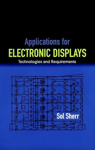 technical/electrical-engineering/applications-for-electronic-displays-technologies-and-requirements-9780471042280