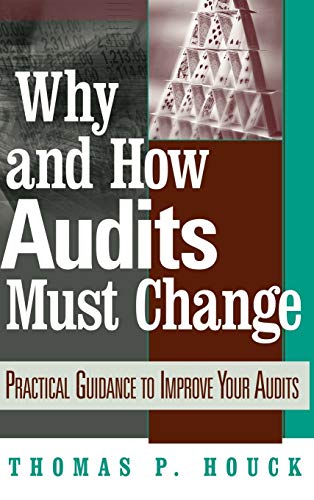 technical/management/why-and-how-audits-must-change-practical-guidance-to-improve-your-audits-9780471444299