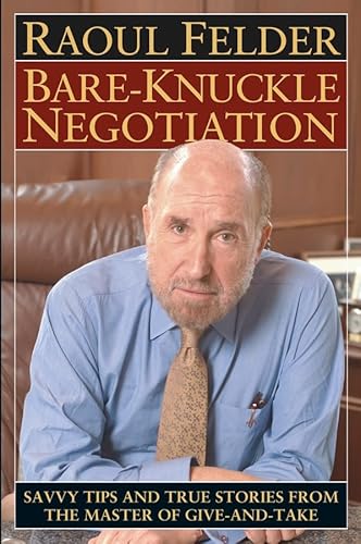 technical/general/bareknuckle-negotiation-savvy-tips-and-true-stories-from-the-master-of-giveandtake-savvy-tips-and-true-stories-from-the-master-of-give-and-take-9780471463337