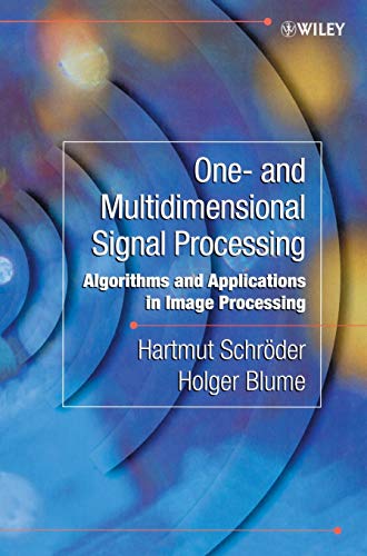 technical/electrical-engineering/one-and-multidimensional-signal-processing-algorithms-and-applications-in-image-processing-9780471805410