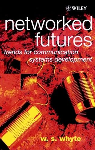 technical/electrical-engineering/networked-futures-trends-for-communication-systems-development-9780471987949