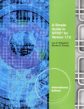 technical//a-simple-guide-to-spss-for-version-17-0-9780495908975