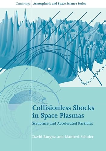 technical/physics-and-astronomy/collisionless-shocks-in-space-plasmas-9780521514590