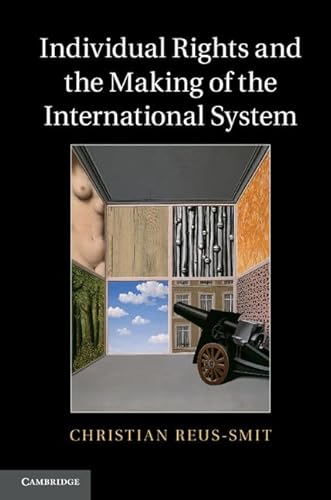 technical//individual-rights-and-the-making-of-the-internatio-9780521674485