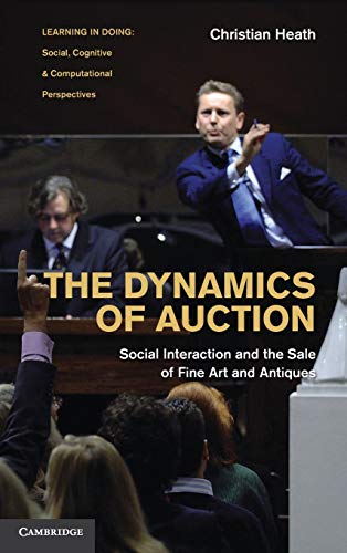 technical//the-dynamics-of-auction-social-interaction-and-the-sale-of-fine-art-and-antiques-revised--9780521767408