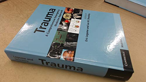 TRAUMA A COMPREHENSIVE EMERGENCY MEDICINE APPROACH