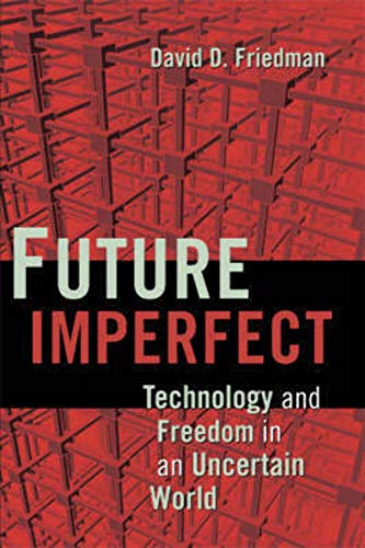 technical//future-imperfect-technology-and-freedom-in-an-uncertain-world-9780521877329