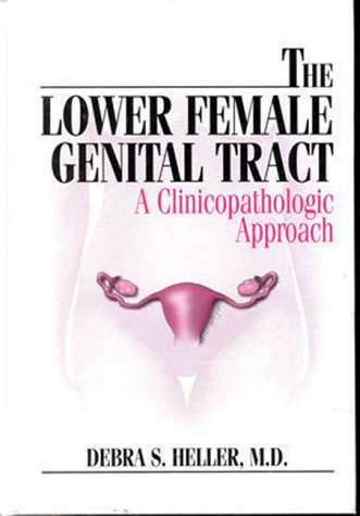medical//the-lower-female-genital-tract-a-clinicopathologic-approach-9780683303407