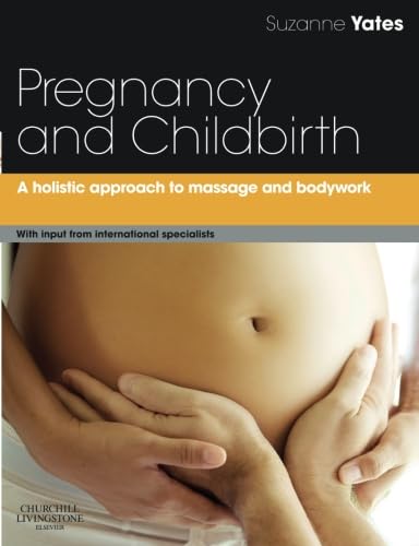 technical/general/pregnancy-and-childbirth-a-holistic-approach-to-massage-and-bodywork-9780702030550