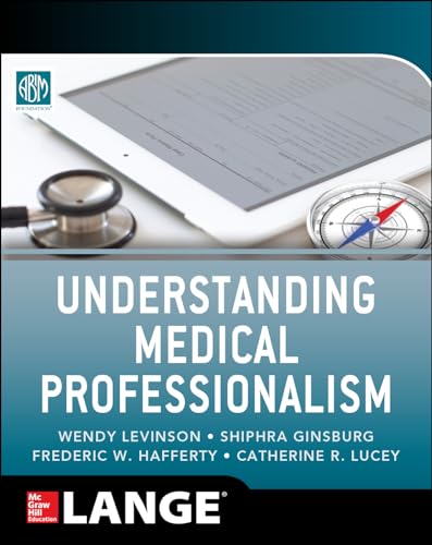 medical/medical-education/understanding-medical-professionalism-9780071807432