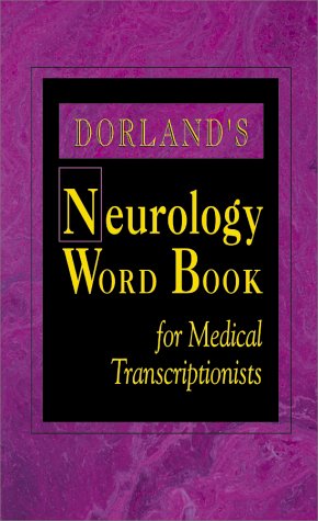 medical/neurology/dorland-s-neurology-word-book-for-medical-transcriptionists-9780721690780