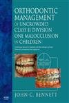 technical/general/orthodontic-management-of-uncrowded-class-ii-division-one-malocclusion-in-children-9780723434269