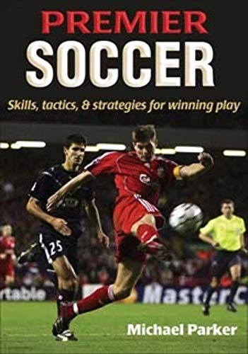 technical/general/premier-soccer-skills-tactics-strategies-for-winning-play-pb-2008--9780736068246