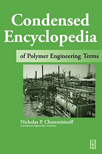 technical/chemistry/condensed-encyclopedia-of-polymer-engineering-terms-9780750672108