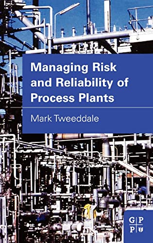 technical/chemistry/managing-risk-and-reliability-of-process-plants-9780750677349