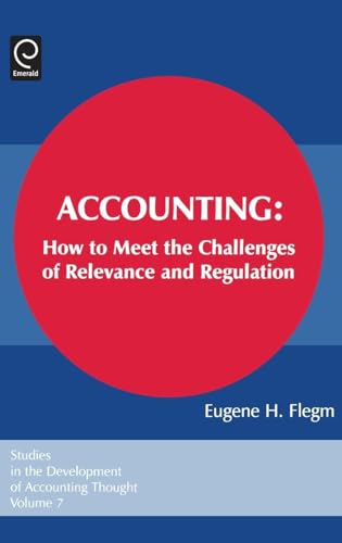 technical/management/accounting-volume-7-how-to-meet-the-challenges-of-relevance-and-regulati-9780762310784