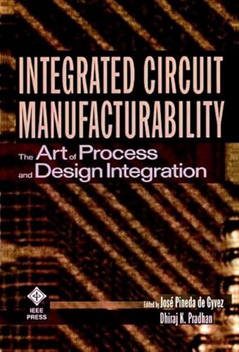 technical/electrical-engineering/integrated-circuit-manufacturability-the-art-of-process-and-design-integra-9780780334472