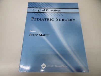 SURGICAL DIRECTIVES PEDIATRIC SURGERY medical/pediatrics/surgical-directives-pediatric-surgery-9780781730006