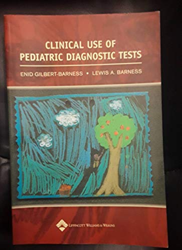 medical/pediatrics/clinical-use-of-pediatric-diagnostic-tests-9780781736053