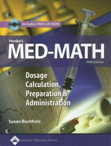 medical/nursing/henke-s-med-math-dosage-calculation-preparation-and-administration-9780781762649