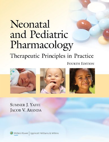 NEONATAL AND PEDIATRIC PHARMACOLOGY medical/pediatrics/neonatal-and-pediatric-pharmacology-9780781795388