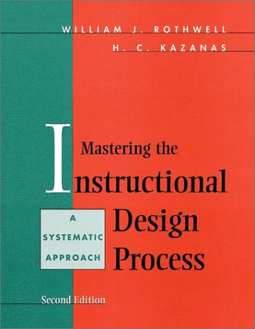 technical//mastering-the-instructional-design-process-a-systematic-approach-jossey-bass-business-management--9780787909482