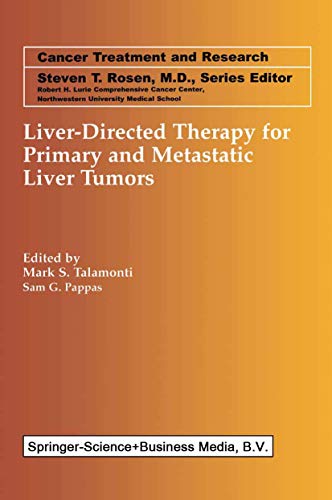 LIVER-DIRECTED THERAPY FOR PRIMARY AND METASTATIC LIVER TUMORS medical/gastroenterology/liver-directed-therapy-for-primary-and-metastatic-liver-tumors-9780792375234