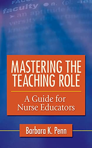 medical/nursing/mastering-the-teaching-role-a-guide-for-nurse-educators-9780803618237