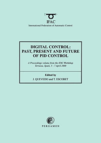 technical/electrical-engineering/digital-control-2000-past-present-and-future-of-pid-control-proceedings-of-the-ifac-workshop-5-7-april-2000-terrassa-spain-ifac-proceedings-vol-9780080436241