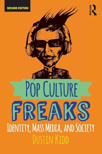 technical//pop-culture-freaks-identity-mass-media-and-society-2ed-9780813350875