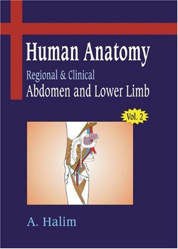HUMAN ANATOMY VOL-II: REGIONAL & CLINICAL ABDOMEN AND LOWER LIMB