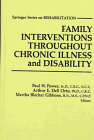 FAMILY INTERVENTIONS THROUGHOUT CHRONIC ILLNESS AND DISABILITY (SPRINGER S medical/psm/family-interventions-throughout-chronic-illness-and-disability-springer-s-9780826155801