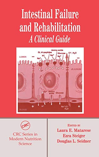 medical/psm/intestinal-failure-and-rehabilitation-a-clinical-guide-modern-nutrition-9780849318030
