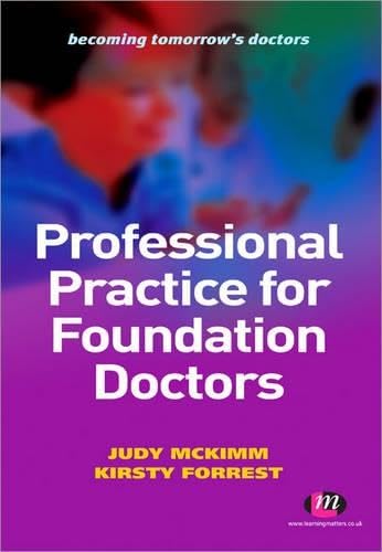 medical/medical-education/professional-practice-for-foundation-doctors-9780857252845