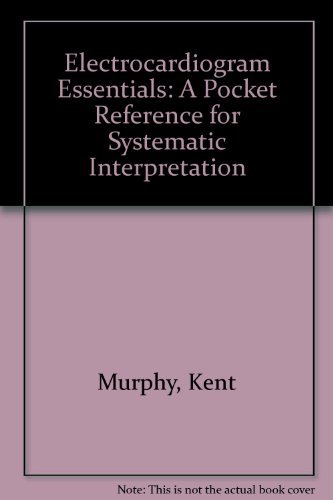 ECG ESSENTIALS: A POCKET REFERENCE FOR SYSTEMATIC INTERPRETATION medical/cardiology/ecg-essentials-a-pocket-reference-for-systematic-interpretation-9780867152227
