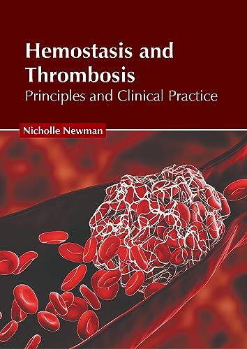 HEMOSTASIS AND THROMBOSIS: PRINCIPLES AND CLINICAL PRACTICE