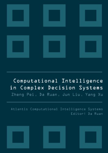technical/general/computational-intelligence-in-complex-decision-systems-atlantis-computational-intelligence-systems-vol-2-9789078677277