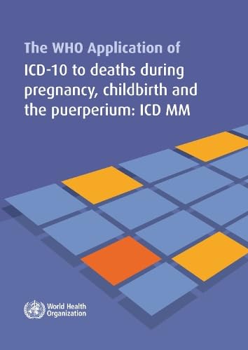 medical//who-application-of-icd-10-to-deaths-during-pregnancy-childbirth-and-puerperium-icd-mm-9789241548458