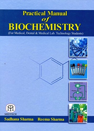 PRACTICAL MANUAL OF BIOCHEMISTRY: FOR MEDICAL, DENTAL & MEDICAL LAB. TECHNOLOGY STUDENTS medical/dentistry/practical-manual-of-biochemistry-for-medical-dental-medical-lab-technology-students-9789381714737