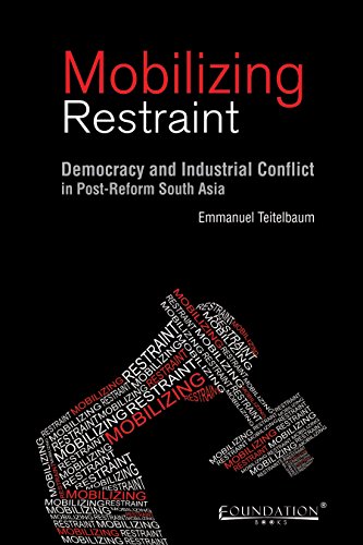 technical/general/mobilizing-restraint-democracy-and-industrial-conflict-in-post-reform-south-asia-9789382264088