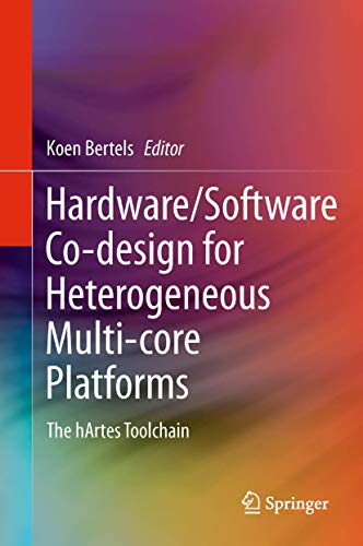 technical/electrical-engineering/hardware-software-co-design-for-heterogeneous-multi-core-platforms-the-hartes-toolchain-9789400714052