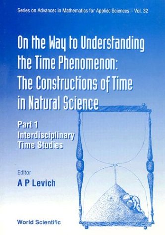 technical/general/on-the-way-to-understanding-the-time-phenomenon-the-constructions-of-time-in-natural-science-part-1-9789810213602