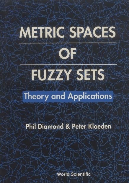 technical/general/metric-spaces-of-fuzzy-sets-theory-and-applications-9789810217310