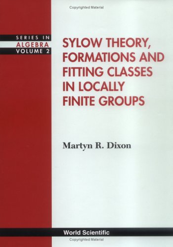 technical/mathematics/sylow-theory-formations-and-fitting-classes-in-locally-finite-groups-9789810217952