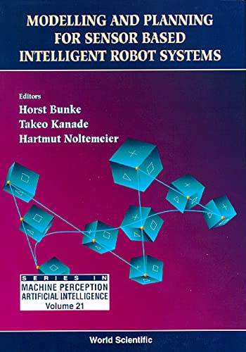 technical//modelling-and-planning-for-sensor-based-intelligent-robot-systems-9789810222383