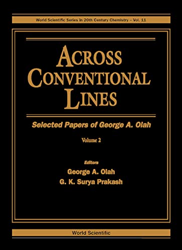 technical/general/across-conventional-lines-selected-papers-of-george-a-olah-in-2-volumes--9789810227692