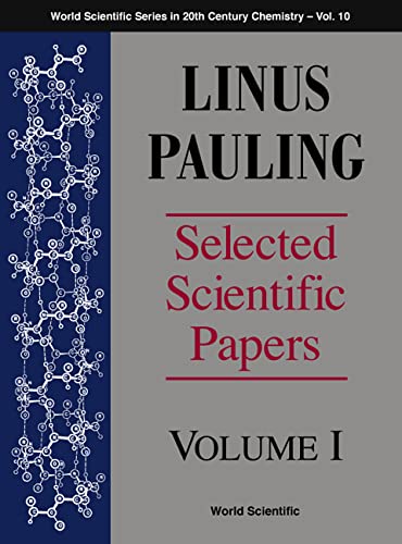 technical/chemistry/linus-pauling---selected-scientific-papers-in-2-volumes---volume-1-9789810229399