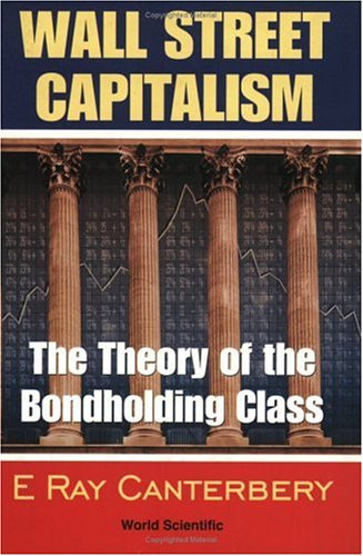 technical//wall-street-capitalism-the-theory-of-the-bondholding-class-9789810238513